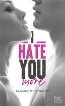 Couverture du livre « I hate you more » de O'Roark Elizabeth aux éditions Harpercollins