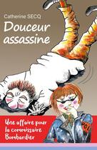 Couverture du livre « Douceur assassine » de Catherine Secq aux éditions Librinova