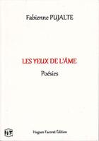 Couverture du livre « Les yeux de l'âme » de Fabienne Pujalte aux éditions Hugues Facorat