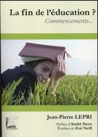 Couverture du livre « La fin de l'éducation ; commencements... (2e édition) » de Jean-Pierre Lepri aux éditions Myriadis