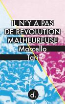 Couverture du livre « Il n'y a pas de révolution malheureuse » de Marcello Tari aux éditions Divergences