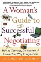 Couverture du livre « A woman's guide to successful negotiating » de Miller Lee aux éditions Mcgraw-hill Education