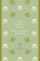 Couverture du livre « Lady Audley's Secret » de Mary Elizabeth Braddon aux éditions Penguin Books Ltd Digital