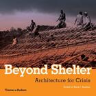 Couverture du livre « Beyond shelter » de Aquilino Marie J. aux éditions Thames & Hudson