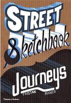 Couverture du livre « Street sketchbook journeys » de Tristan Manco aux éditions Thames & Hudson