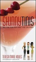 Couverture du livre « SkinnyTinis » de Howes Teresa Marie aux éditions Houghton Mifflin Harcourt