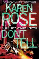 Couverture du livre « DON''T TELL - THE CHICAGO SERIES, BOOK 1 » de Karen Rose aux éditions Headline