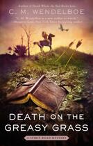 Couverture du livre « Death on the Greasy Grass » de Wendelboe C M aux éditions Penguin Group Us