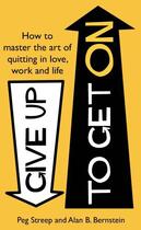 Couverture du livre « Give Up to Get On » de Bernstein Alan B aux éditions Little Brown Book Group Digital