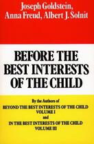 Couverture du livre « Before the Best Interests of the Child » de Solnit Albert J aux éditions Free Press