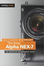 Couverture du livre « The Sony Alpha NEX-7 » de Carol F. Roullard aux éditions Rocky Nook