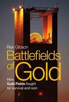 Couverture du livre « Battlefields of Gold » de Gibson Rex aux éditions Ball Jonathan Publishing Digital