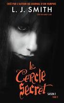 Couverture du livre « Le Cercle Secret - Saison 2 Tome 2 » de L. J. Smith et Aubrey Clark aux éditions Epagine