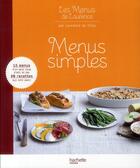 Couverture du livre « Menus simples ; 65 recettes pour tous les jours » de Laurence Du Tilly et P. Vaures aux éditions Hachette Pratique