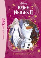 Couverture du livre « La Reine des Neiges 2 t.4 ; l'admirateur d'Olaf » de Disney aux éditions Hachette Jeunesse