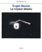Couverture du livre « Le voyeur absolu » de Bavcar Evgen aux éditions Seuil