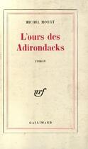 Couverture du livre « L'ours des adirondacks » de Michel Mohrt aux éditions Gallimard