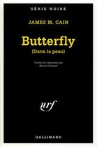 Couverture du livre « Butterfly (dans la peau) » de James Mallahan Cain aux éditions Gallimard