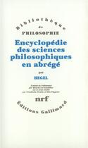 Couverture du livre « Encyclopédie des sciences philosophiques en abrégé » de Georg Wilhelm Friedrich Hegel aux éditions Gallimard