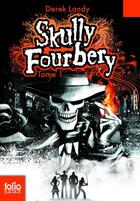 Couverture du livre « Skully Fourbery Tome 1 » de Derek Landy aux éditions Gallimard Jeunesse