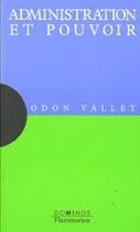 Couverture du livre « Administration Et Pouvoir » de Odon Vallet aux éditions Flammarion