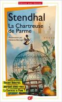 Couverture du livre « La chartreuse de parme - interview vincent delecroix, pourquoi aimes-vous la chartreuse de parme ? » de Stendhal aux éditions Flammarion