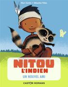 Couverture du livre « Nitou l'Indien Tome 2 : un nouvel ami » de Marc Cantin et Sebastien Pelon aux éditions Pere Castor