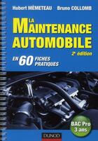 Couverture du livre « La maintenance automobile en 60 fiches pratiques ; bac pro (2e édition) » de Hubert Memeteau aux éditions Dunod