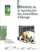 Couverture du livre « Mémento de la reproduction des mammifères d'élevage » de Sylvie Deblay aux éditions Educagri