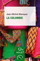 Couverture du livre « La Colombie » de Jean-Michel Blanquer aux éditions Que Sais-je ?