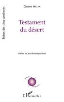 Couverture du livre « Testament du desert » de Chehem Watta aux éditions Editions L'harmattan