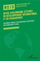 Couverture du livre « Revue amazonienne d'études du développement international et du management : Amazonian Journal Of International Development And Management Studies » de  aux éditions L'harmattan