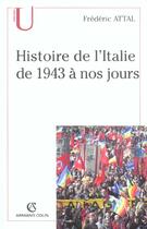 Couverture du livre « Histoire de l'Italie de 1943 à nos jours » de Frederic Attal aux éditions Armand Colin