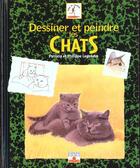 Couverture du livre « Dessiner et peindre les chats » de Legendre aux éditions Mango