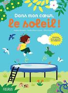 Couverture du livre « Dans mon coeur, le soleil ! histoires pour grandir en confiance » de Nadine Brun-Cosme et Elsa Fouquier et Audrey Bouquet aux éditions Fleurus