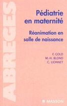 Couverture du livre « Pediatrie en maternite » de Lionnet et Gold aux éditions Elsevier-masson
