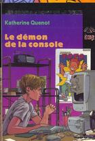 Couverture du livre « Le Demon De La Console » de Katherine Quenot aux éditions Albin Michel Jeunesse