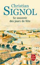 Couverture du livre « Se souvenir des jours de fête » de Christian Signol aux éditions Le Livre De Poche