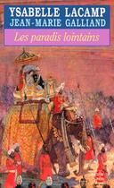 Couverture du livre « Les paradis lointains » de Lacamp-Y+Galliand-J. aux éditions Le Livre De Poche