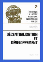 Couverture du livre « Décentralisation et développement » de Yves Prats aux éditions Cujas
