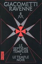 Couverture du livre « Le septième templier ; le temple noir » de Eric Giacometti et Jacques Ravenne aux éditions Pocket