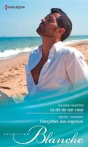 Couverture du livre « La clé de son coeur ; fiancailles aux urgences » de Michele Dunaway et Susanne Hampton aux éditions Harlequin