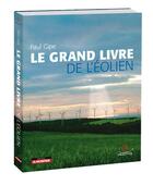 Couverture du livre « Le grand livre de l'éolien » de Paul Gipe aux éditions Le Moniteur