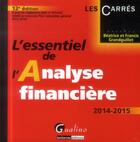 Couverture du livre « L'essentiel de l'analyse financière ; 2014-2015 (12e édition) » de Beatrice Grandguillot et Francis Grandguillot aux éditions Gualino