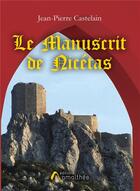 Couverture du livre « Le manuscrit de Nicétas » de Jean-Pierre Castelain aux éditions Amalthee