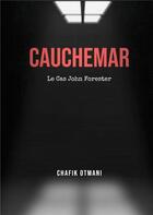 Couverture du livre « Cauchemar - le cas john forester » de Otmani Chafik aux éditions Books On Demand