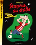 Couverture du livre « Stupeur au stade » de Pronto aux éditions Actes Sud Junior