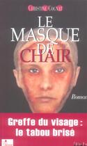 Couverture du livre « Le masque de chair » de Christine Cognat aux éditions Pascal