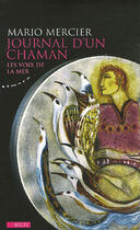 Couverture du livre « Journal d'un chaman : les voix de la mer » de Mario Mercier aux éditions Almora