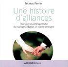 Couverture du livre « Une histoire d'alliances » de Nicolas Perrier aux éditions Saint-leger